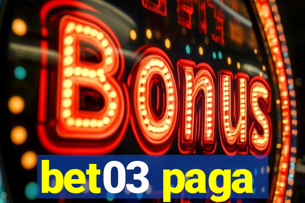 bet03 paga